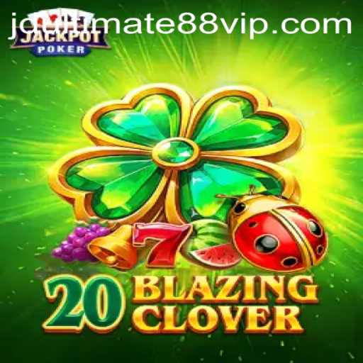 Exploring the Thrills of 20BlazingClover: The Ultimate Gaming Experience